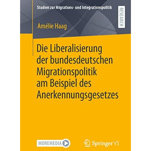 Die Liberalisierung der bundesdeutschen Migrationspolitik am Beispiel des Anerke [Paperback]