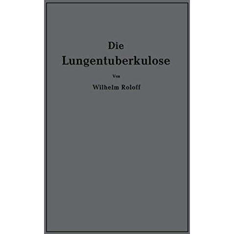 Die Lungentuberkulose: Eine Einf?hrung [Paperback]