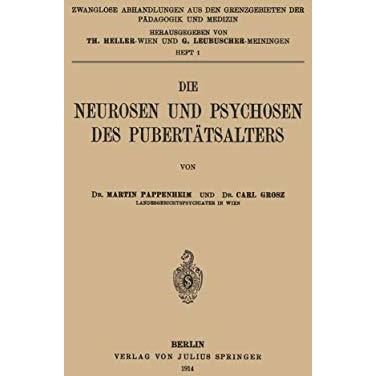 Die Neurosen und Psychosen des Pubert?tsalters [Paperback]