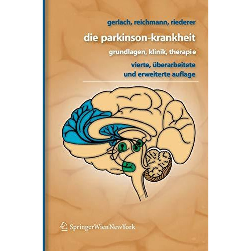 Die Parkinson-Krankheit: Grundlagen, Klinik, Therapie [Hardcover]