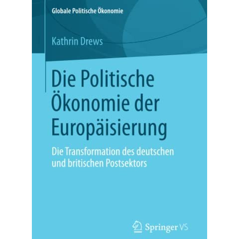 Die Politische ?konomie der Europ?isierung: Die Transformation des deutschen und [Paperback]