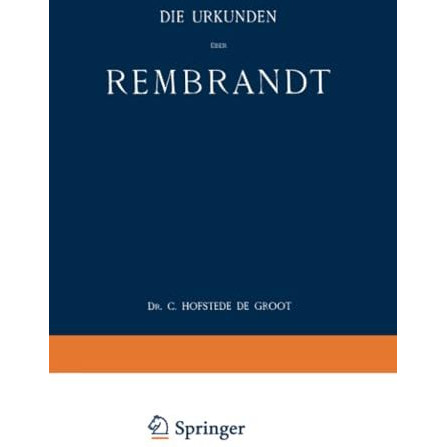 Die Urkunden ?ber Rembrandt: 15751721 [Paperback]