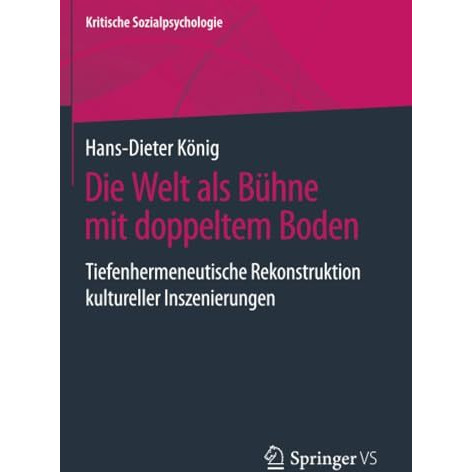 Die Welt als B?hne mit doppeltem Boden: Tiefenhermeneutische Rekonstruktion kult [Paperback]