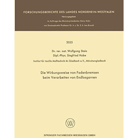 Die Wirkungsweise von Fadenbremsen beim Verarbeiten von Endlosgarnen [Paperback]