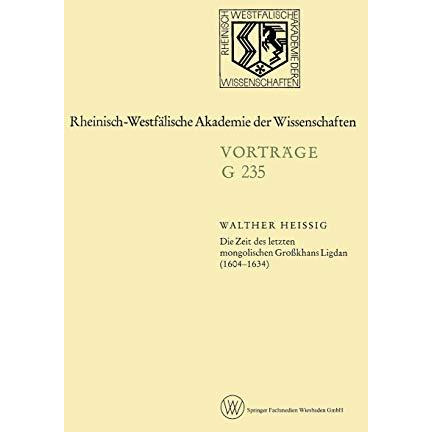 Die Zeit des letzten mongolischen Gro?khans Ligdan (16041634) [Paperback]