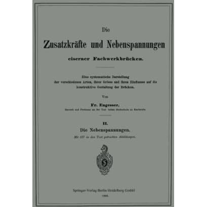 Die Zusatzkr?fte und Nebenspannungen eiserner Fachwerkbr?cken: Eine systematisch [Paperback]