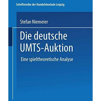 Die deutsche UMTS-Auktion: Eine spieltheoretische Analyse [Paperback]