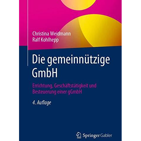 Die gemeinn?tzige GmbH: Errichtung, Gesch?ftst?tigkeit und Besteuerung einer gGm [Paperback]