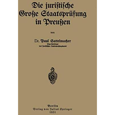 Die juristische Gro?e Staatspr?fung in Preu?en [Paperback]