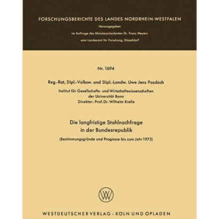 Die langfristige Stahlnachfrage in der Bundesrepublik: Bestimmungsgr?nde und Pro [Paperback]