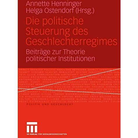 Die politische Steuerung des Geschlechterregimes: Beitr?ge zur Theorie politisch [Paperback]