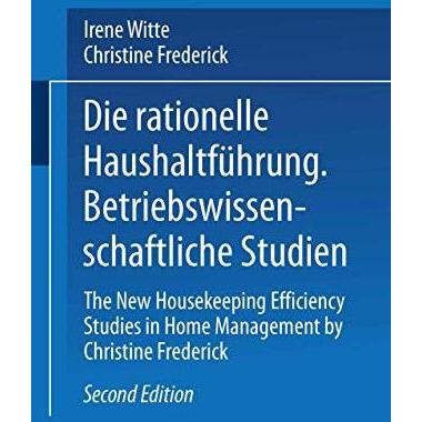 Die rationelle Haushaltf?hrung: Betriebswissenschaftliche Studien [Paperback]