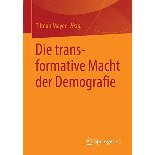 Die transformative Macht der Demografie [Paperback]