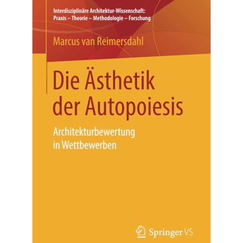 Die ?sthetik der Autopoiesis: Architekturbewertung in Wettbewerben [Paperback]