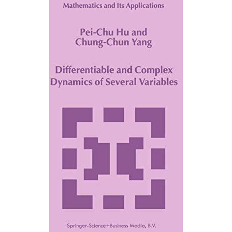 Differentiable and Complex Dynamics of Several Variables [Hardcover]