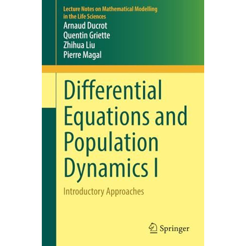 Differential Equations and Population Dynamics I: Introductory Approaches [Paperback]