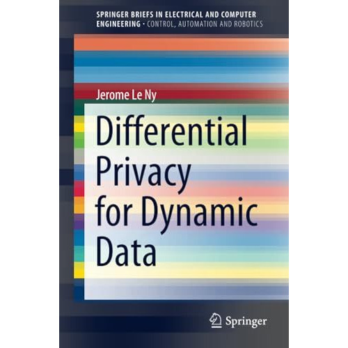 Differential Privacy for Dynamic Data [Paperback]