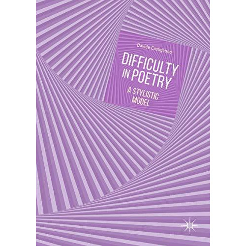 Difficulty in Poetry: A Stylistic Model [Hardcover]