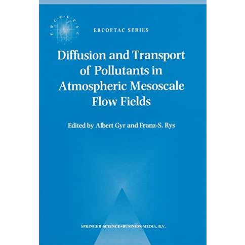 Diffusion and Transport of Pollutants in Atmospheric Mesoscale Flow Fields [Paperback]