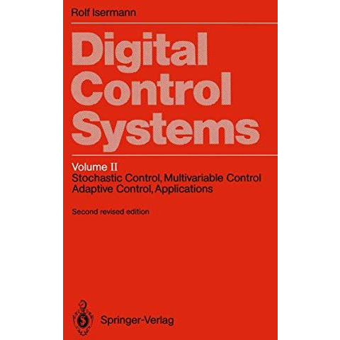 Digital Control Systems: Volume 2: Stochastic Control, Multivariable Control, Ad [Paperback]