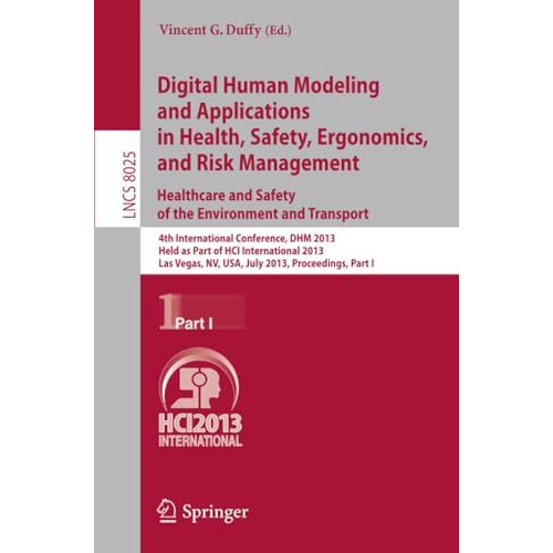 Digital Human Modeling and Applications in Health, Safety, Ergonomics and Risk M [Paperback]