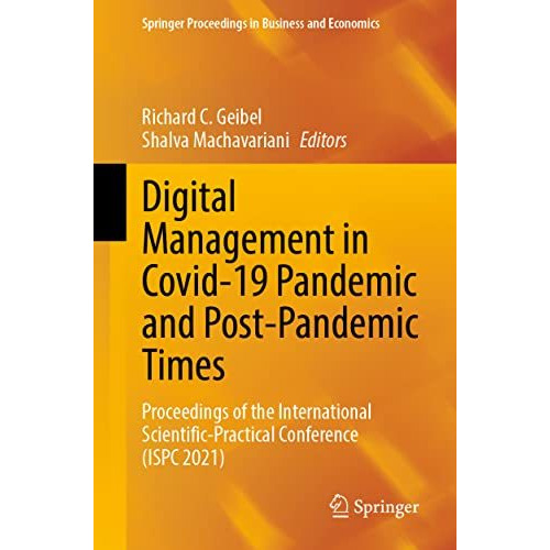 Digital Management in Covid-19 Pandemic and Post-Pandemic Times: Proceedings of  [Paperback]