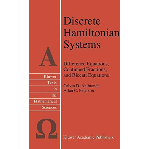 Discrete Hamiltonian Systems: Difference Equations, Continued Fractions, and Ric [Paperback]