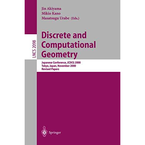 Discrete and Computational Geometry: Japanese Conference, JCDCG 2000, Tokyo, Jap [Paperback]