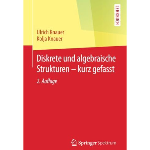 Diskrete und algebraische Strukturen - kurz gefasst [Paperback]