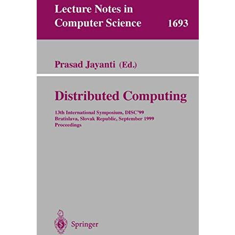 Distributed Computing: 13th International Symposium, DISC'99, Bratislava, Slovak [Paperback]