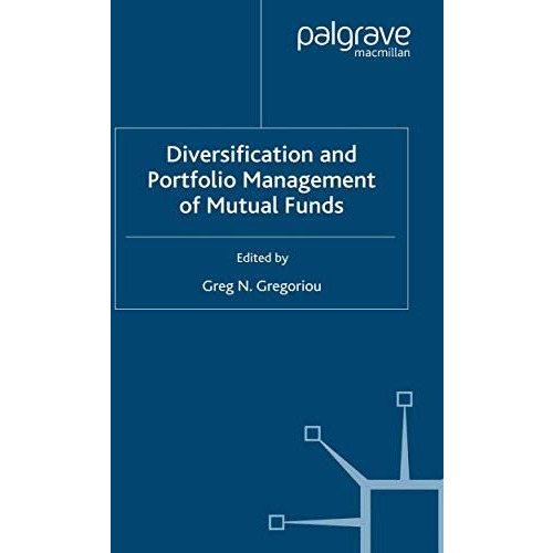 Diversification and Portfolio Management of Mutual Funds [Paperback]