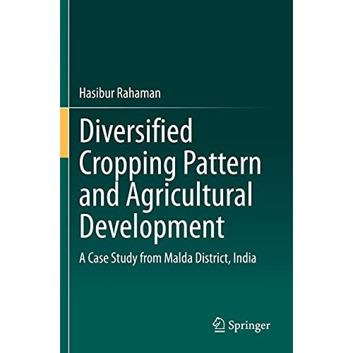 Diversified Cropping Pattern and Agricultural Development: A Case Study from Mal [Paperback]