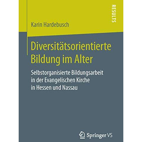 Diversit?tsorientierte Bildung im Alter: Selbstorganisierte Bildungsarbeit in de [Paperback]