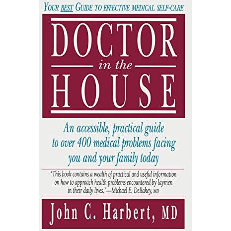 Doctor in the House: Your Best Guide to Effective Medical Self-Care [Paperback]