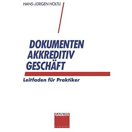 Dokumentenakkreditivgesch?ft: Leitfaden f?r Praktiker [Paperback]