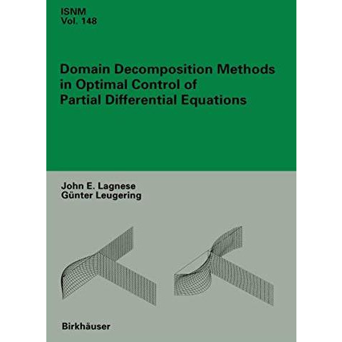 Domain Decomposition Methods in Optimal Control of Partial Differential Equation [Hardcover]