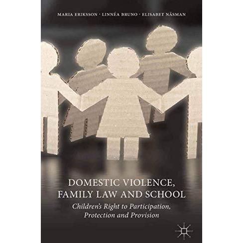 Domestic Violence, Family Law and School: Children's Right to Participation, Pro [Paperback]