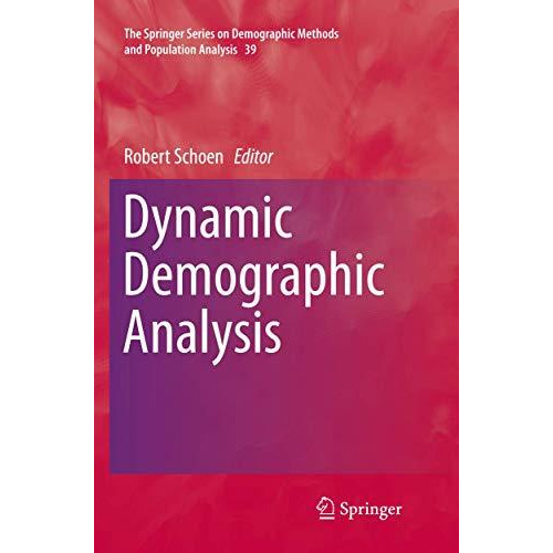 Dynamic Demographic Analysis [Paperback]