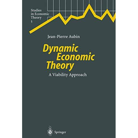 Dynamic Economic Theory: A Viability Approach [Paperback]