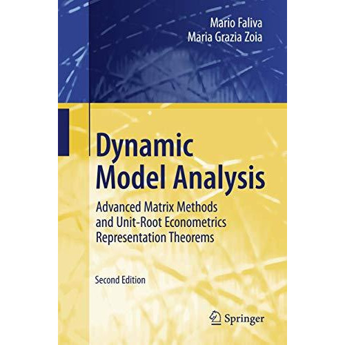 Dynamic Model Analysis: Advanced Matrix Methods and Unit-Root Econometrics Repre [Hardcover]