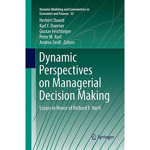 Dynamic Perspectives on Managerial Decision Making: Essays in Honor of Richard F [Paperback]