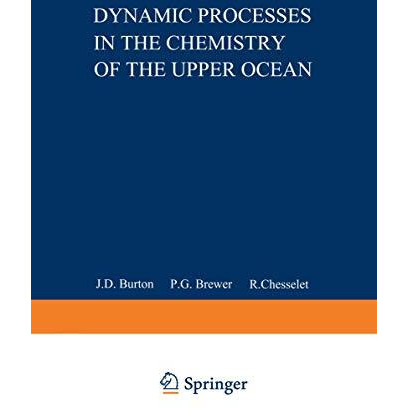 Dynamic Processes in the Chemistry of the Upper Ocean [Paperback]