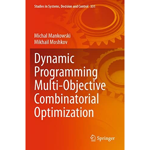 Dynamic Programming Multi-Objective Combinatorial Optimization [Paperback]