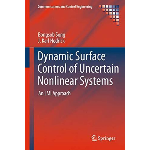 Dynamic Surface Control of Uncertain Nonlinear Systems: An LMI Approach [Paperback]