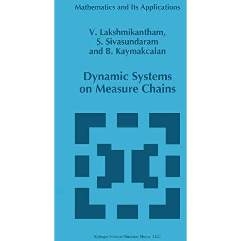 Dynamic Systems on Measure Chains [Hardcover]