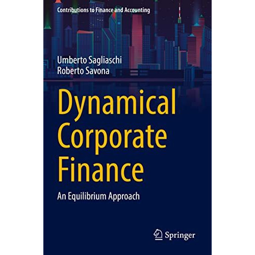 Dynamical Corporate Finance: An Equilibrium Approach [Paperback]