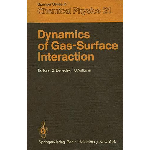 Dynamics of Gas-Surface Interaction: Proceedings of the International School on  [Paperback]