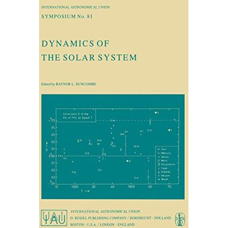 Dynamics of the Solar System: Symposium No. 81 Proceedings of the 81st Symposium [Paperback]