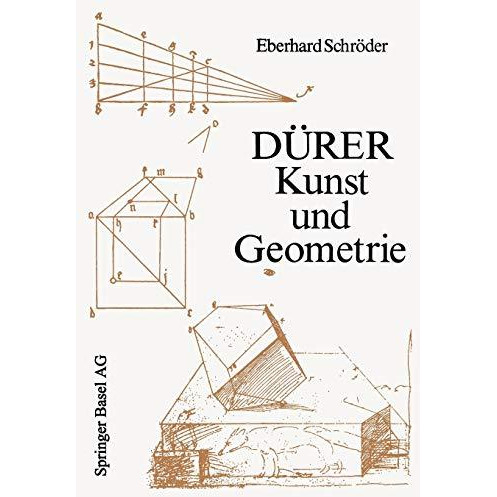 D?rer  Kunst und Geometrie: D?rers k?nstlerisches Schaffen aus der Sicht seiner [Paperback]