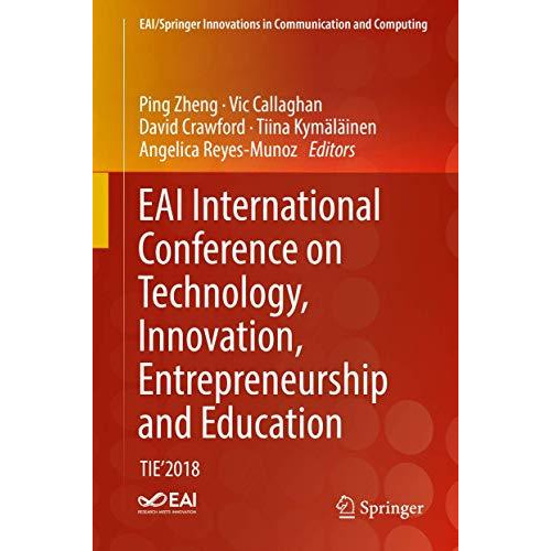 EAI International Conference on Technology, Innovation, Entrepreneurship and Edu [Hardcover]